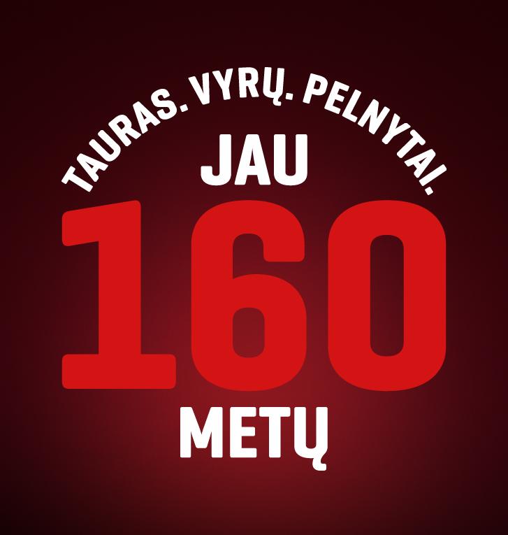 Prekės ženklas: TAURAS. VYRŲ. PELNYTAI. JAU 160 METŲ